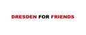 Dresden for friends